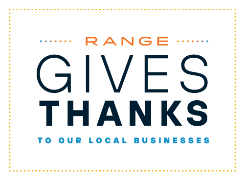 Range Gives Thanks to Our Local Businesses